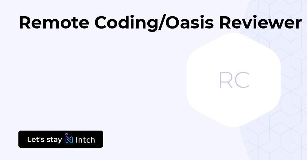 Remote Coding/Oasis Reviewer | Intch
