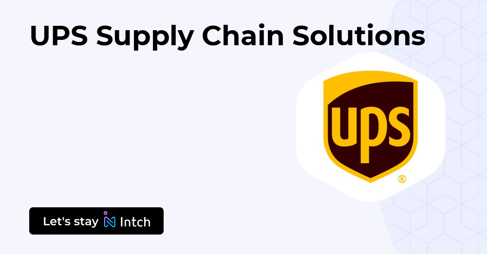 UPS Supply Chain Solutions | Intch