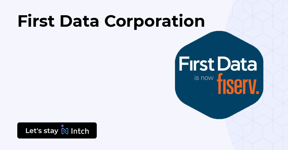 First Data Corporation | Intch