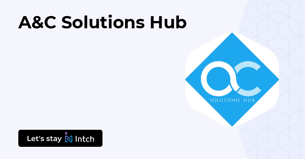 A&C Solutions Hub | Intch