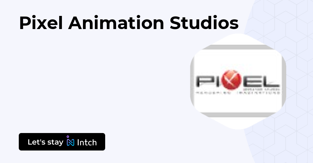 Pixel Animation Studios | Intch
