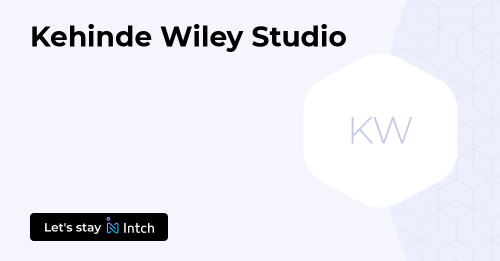Kehinde Wiley Studio | Intch