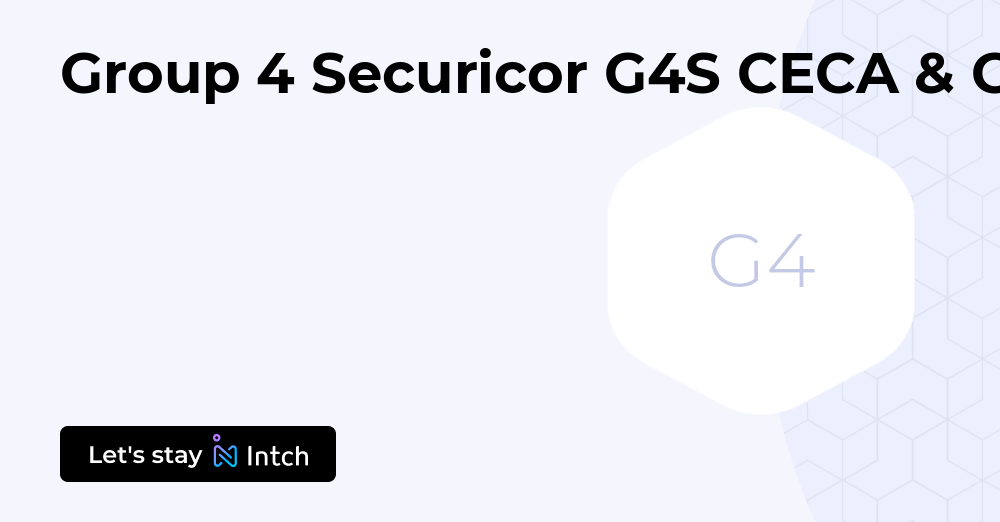 Group 4 Securicor G4S CECA & Global Risks | Intch