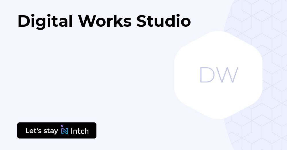 Digital Works Studio | Intch