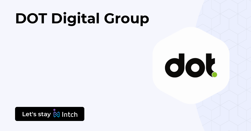 DOT Digital Group | Intch