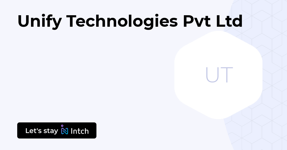 Unify Technologies Pvt Ltd | Intch