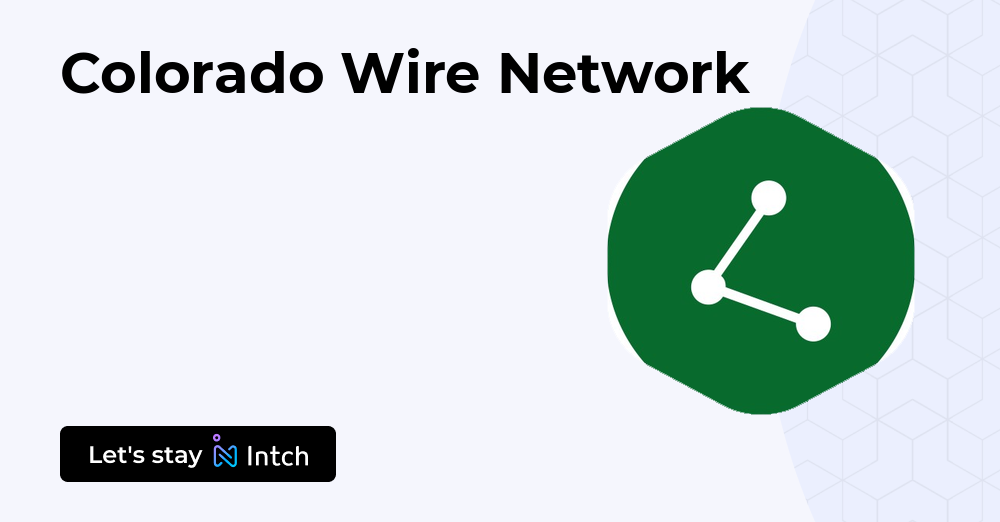 Colorado Wire Network | Intch