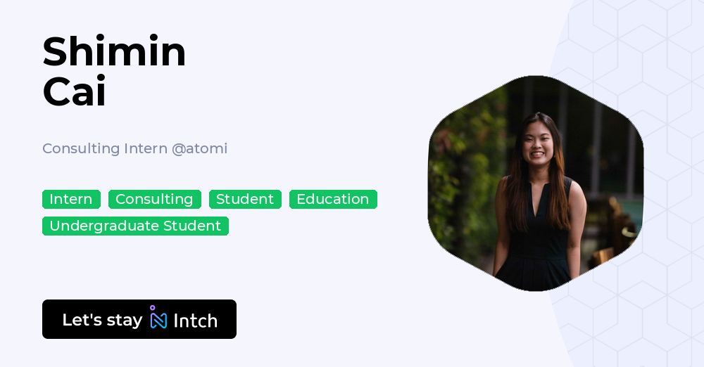 Shimin Cai - Consulting Intern, atomi | Intch