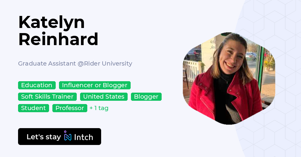 Katelyn Reinhard - Graduate Assistant, Rider University | Intch