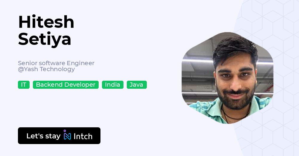 Hitesh Setiya - Senior software Engineer, Yash Technology | Intch