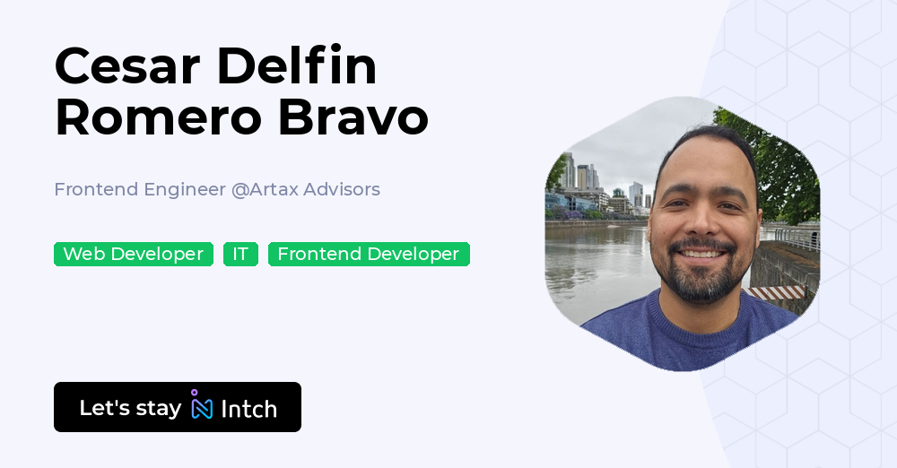 Cesar Delfin Romero Bravo - Frontend Engineer, Artax Advisors | Intch
