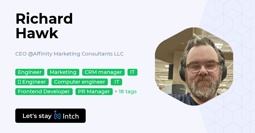 Richard Hawk Richard Hawk - CEO, Affinity Marketing Consultants LLC | Intch