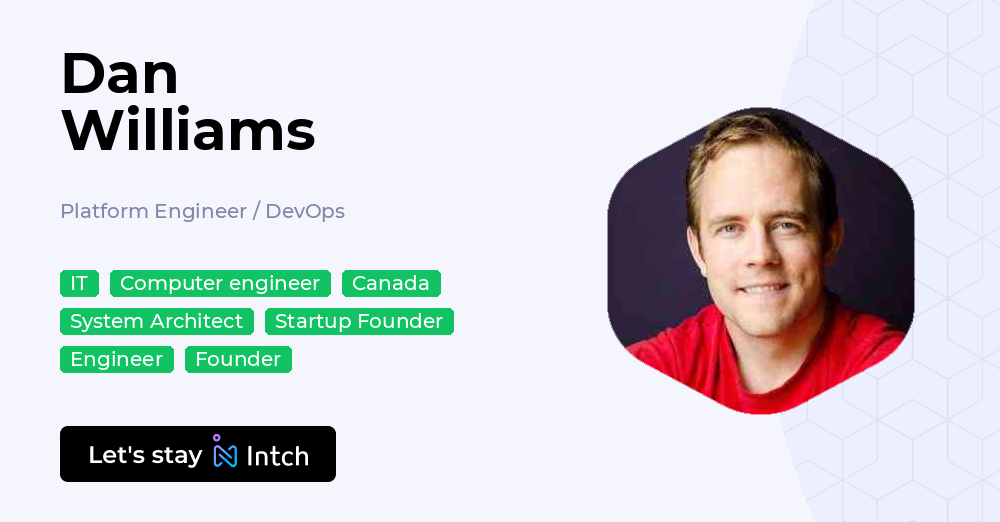 Dan Williams - Platform Engineer / DevOps, | Intch