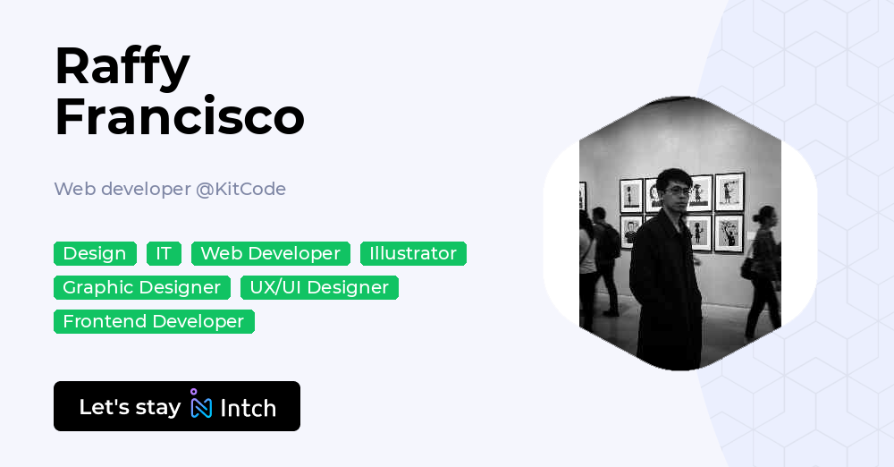 Raffy Francisco - Web developer, KitCode | Intch