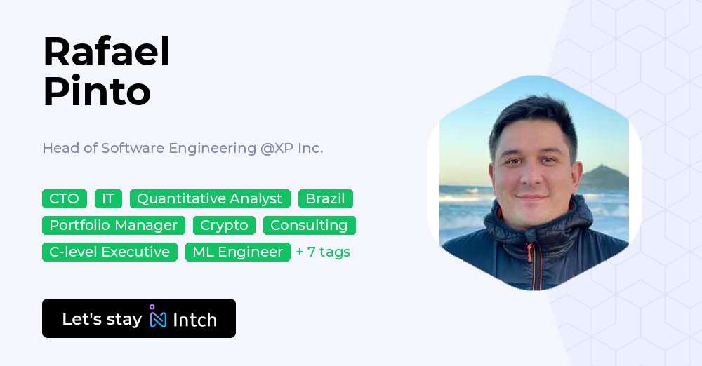 Rafael Pinto - Head of Software Engineering, XP Inc. | Intch