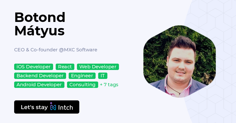 Botond Mátyus - CEO & Co-founder, MXC Software | Intch
