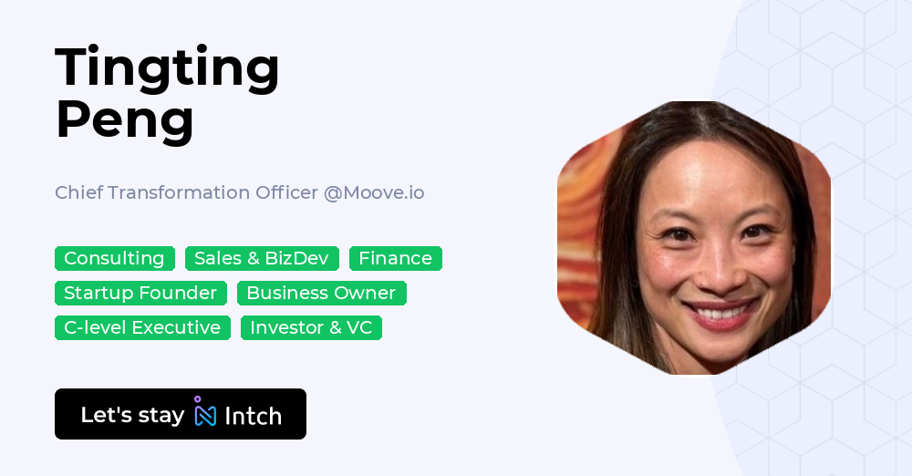 Tingting Peng - Chief Transformation Officer, Moove.io | Intch