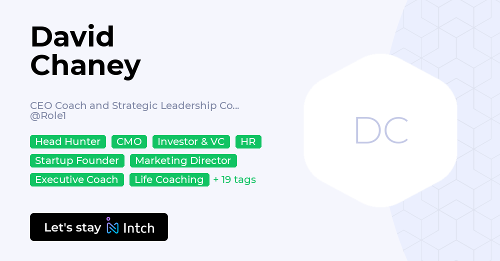 David Chaney - CEO Coach and Strategic Leadership Consultant, Role1 | Intch