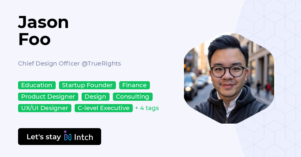 Jason Foo - Chief Design Officer, TrueRights | Intch