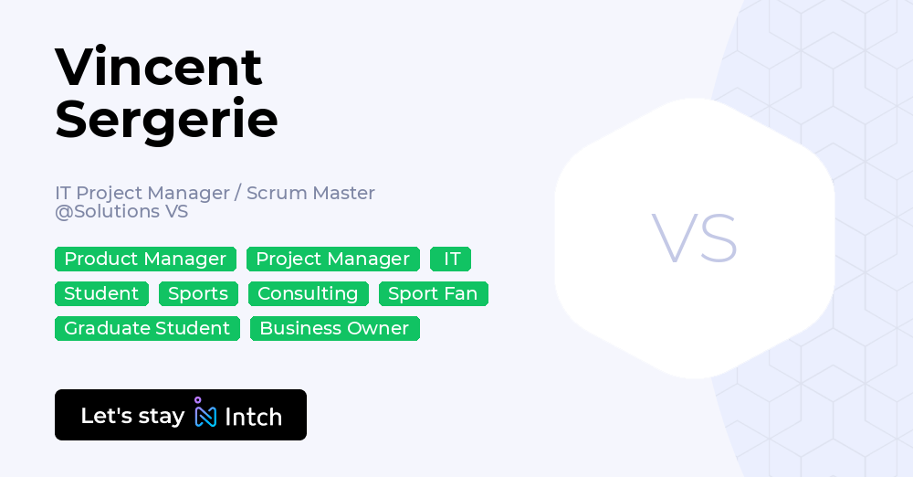 Vincent Sergerie - IT Project Manager / Scrum Master, Solutions VS | Intch