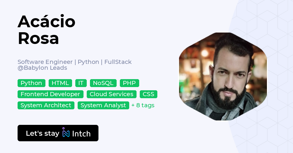 Acácio Rosa - Software Engineer | Python | FullStack, Babylon Leads | Intch