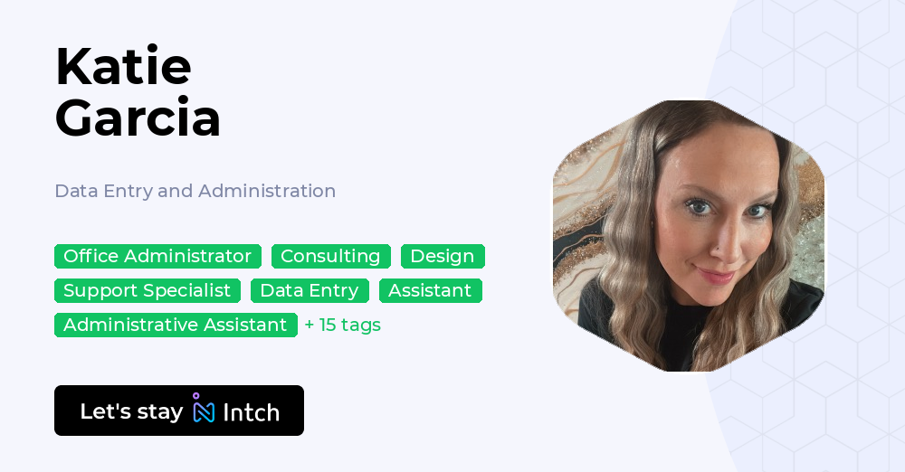 Katie Garcia - Data Entry and Administration, | Intch