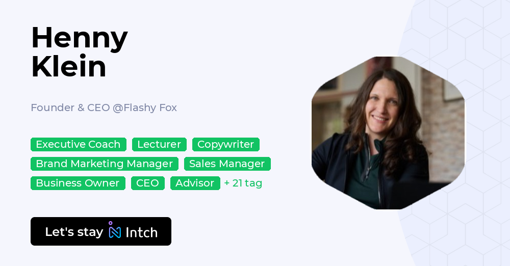 Henny Klein - Founder & CEO, Flashy Fox | Intch