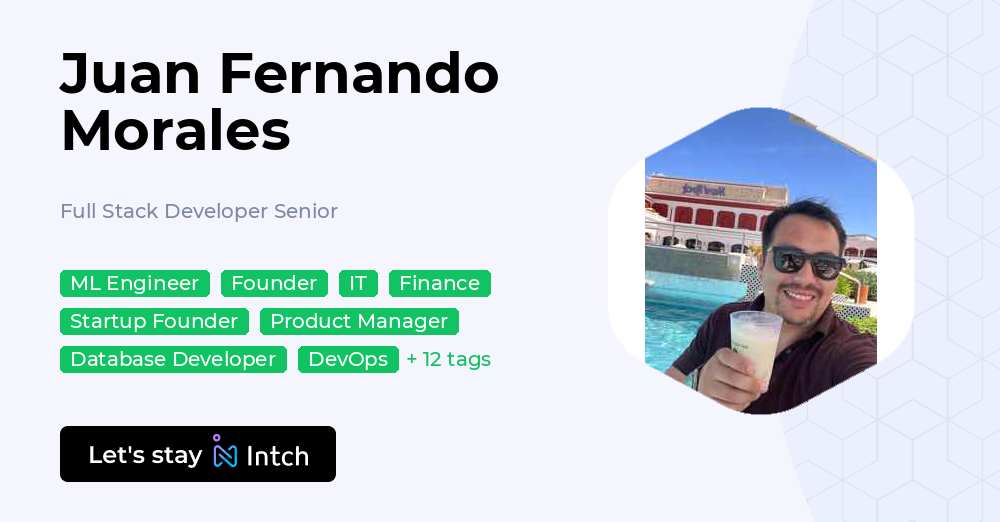 Juan Fernando Morales - Full Stack Developer Senior, | Intch
