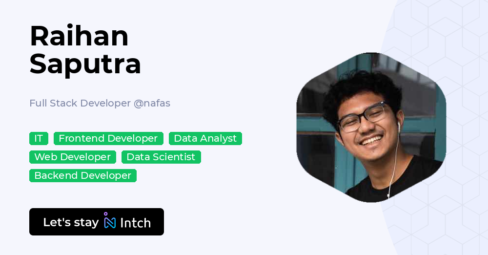 Raihan Saputra - Full Stack Developer, nafas | Intch