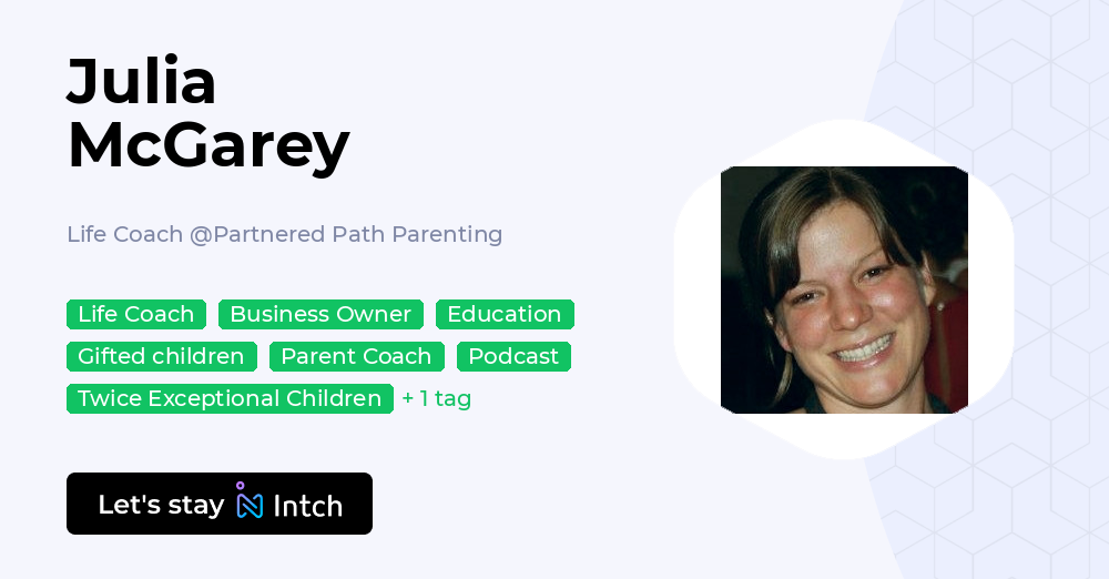 Julia McGarey - Life Coach, Partnered Path Parenting | Intch