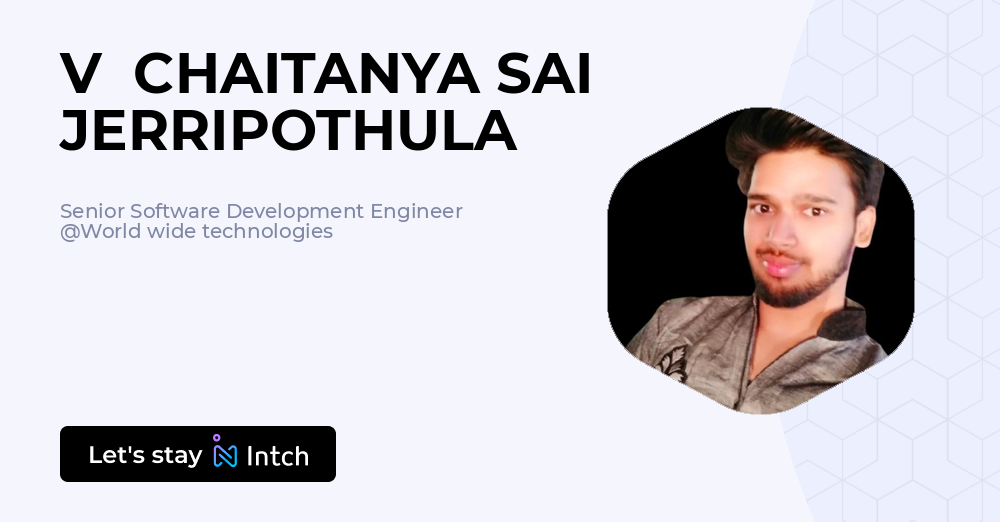 V CHAITANYA SAI JERRIPOTHULA - Senior Software Development Engineer ...