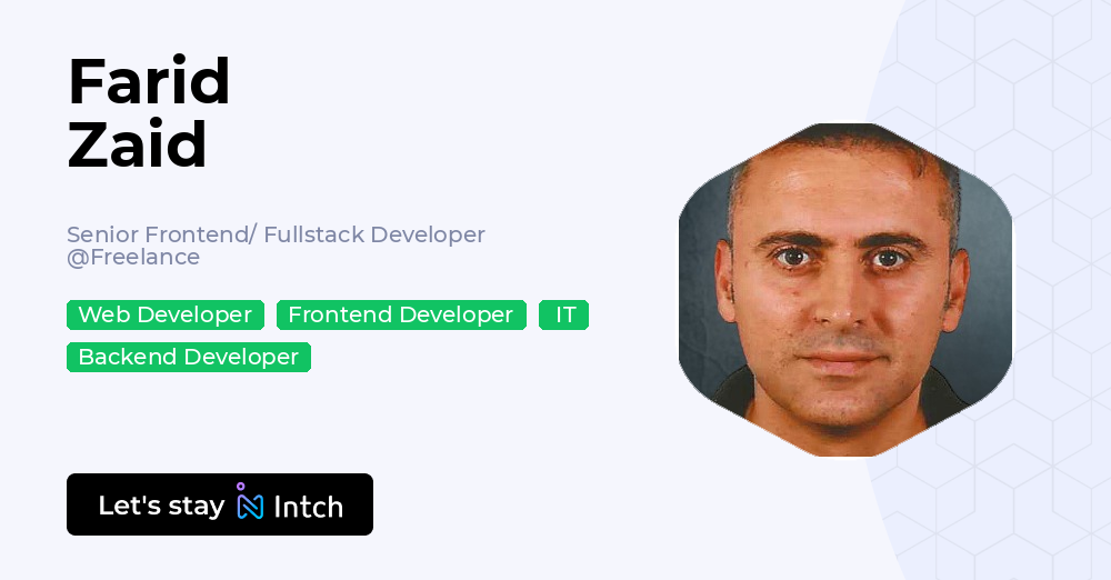 Farid Zaid - Senior Frontend/ Fullstack Developer, Freelance | Intch