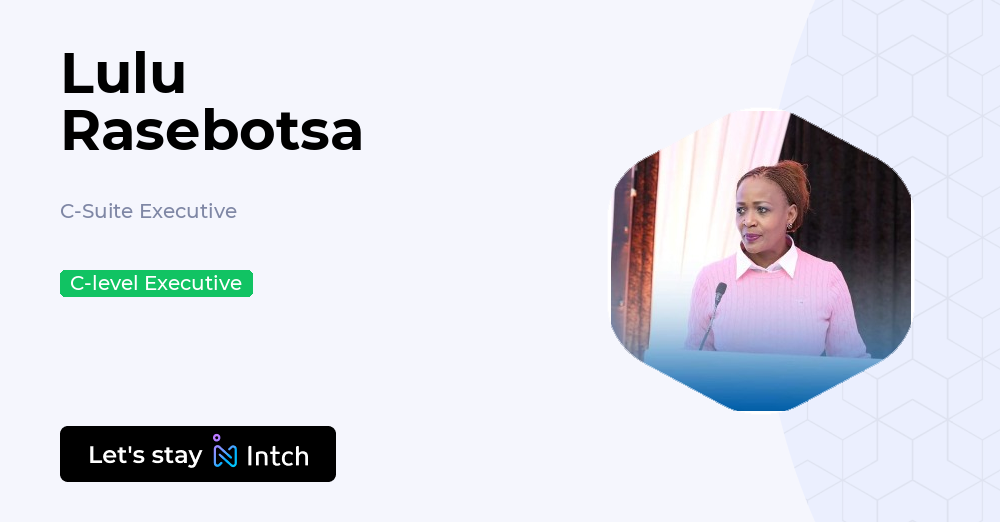 Lily Rasebotsa Lulu Rasebotsa - C-Suite Executive, | Intch