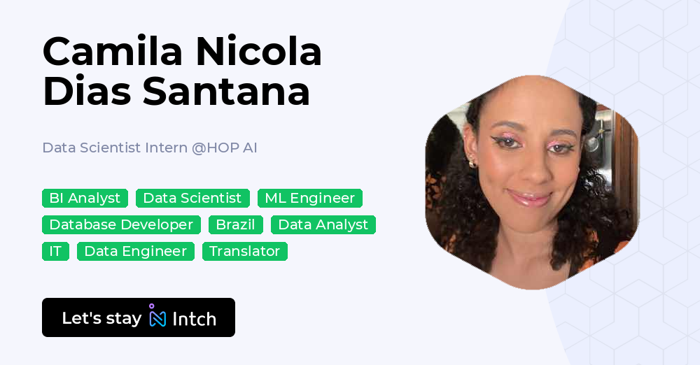 Camila Nicola Dias Santana - Data Scientist Intern, HOP AI | Intch
