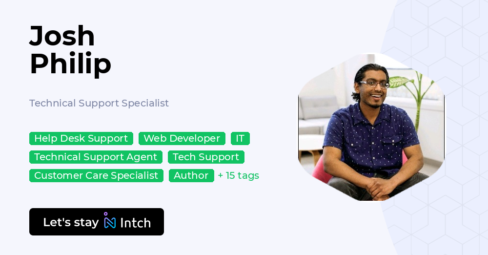 Josh Philip - Technical Support Specialist, | Intch