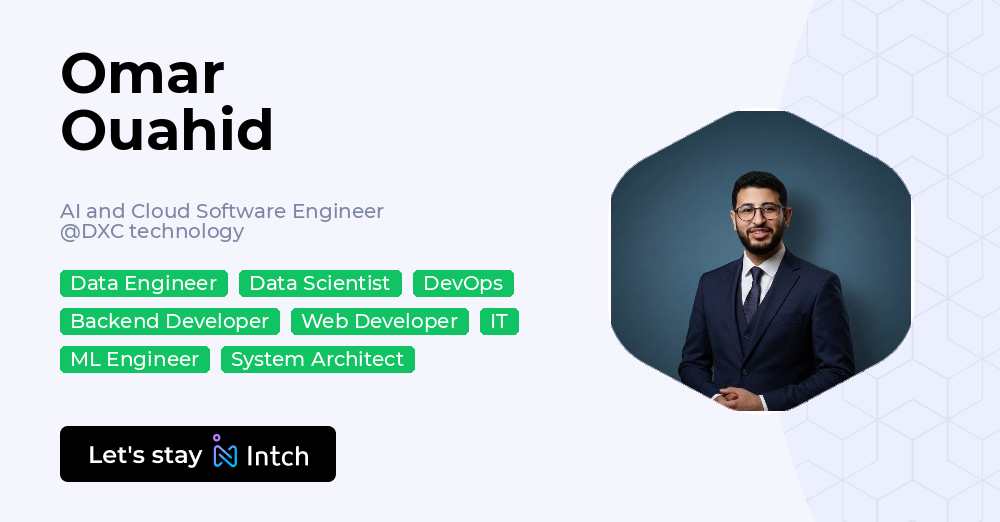 Omar Ouahid - AI and Cloud Software Engineer, DXC technology | Intch