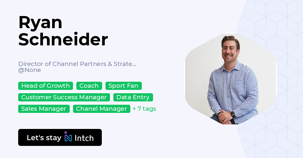 Ryan Schneider - Director of Channel Partners & Strategic Growth, | Intch