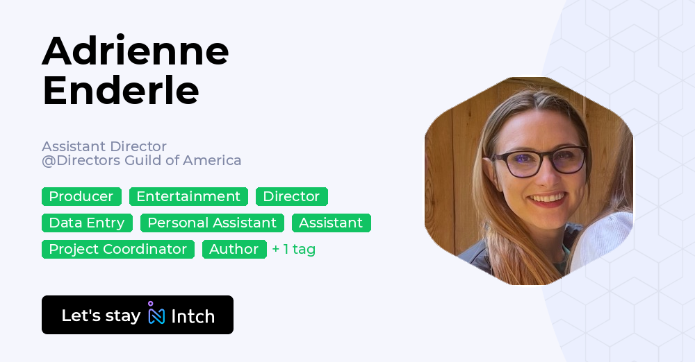 Adrienne Enderle - Assistant Director, Directors Guild of America | Intch
