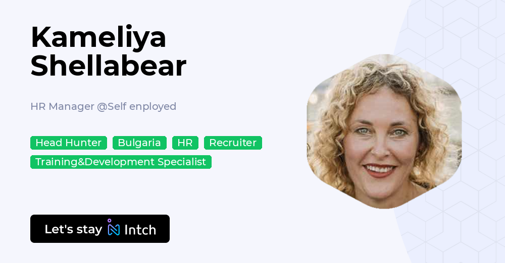 Shellabear Kameliya Shellabear - HR Manager, Self enployed | Intch