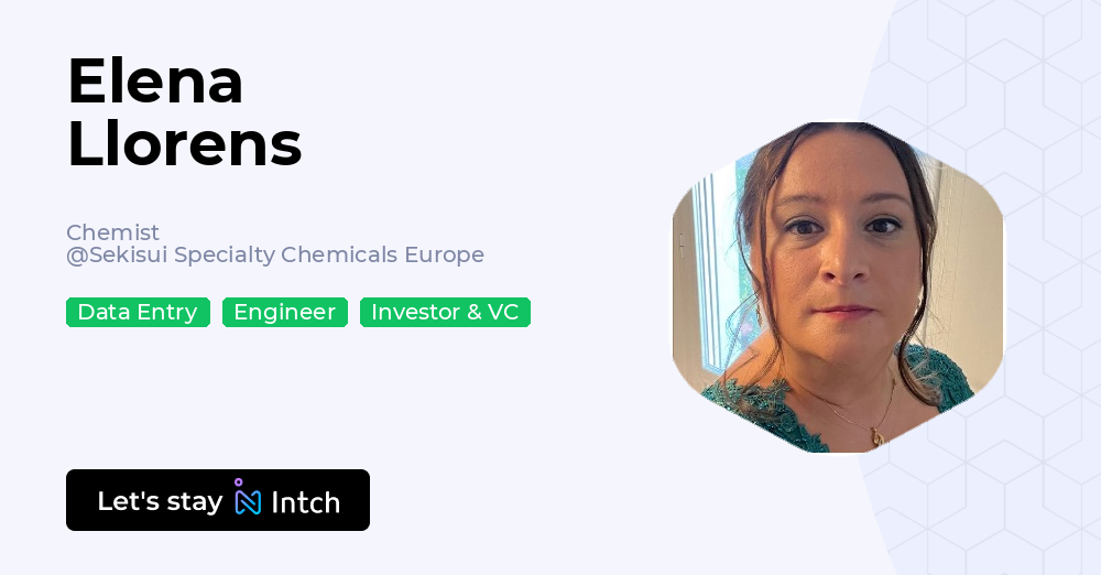 Elena Llorens - Chemist, Sekisui Specialty Chemicals Europe | Intch