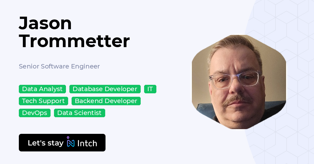 Jason Trommetter - Senior Software Engineer, | Intch