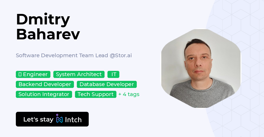 Dmitry Baharev - Software Development Team Lead, Stor.ai | Intch