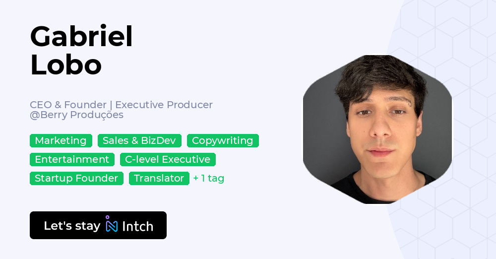 Gabriel Lobo - CEO & Founder | Executive Producer, Berry Produções | Intch