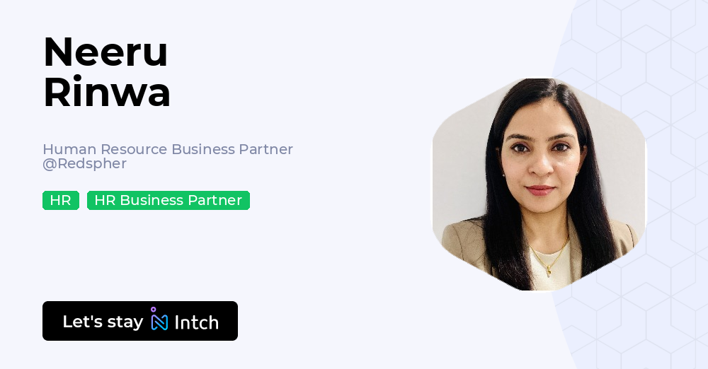 Neeru Rinwa - Human Resource Business Partner, Redspher | Intch