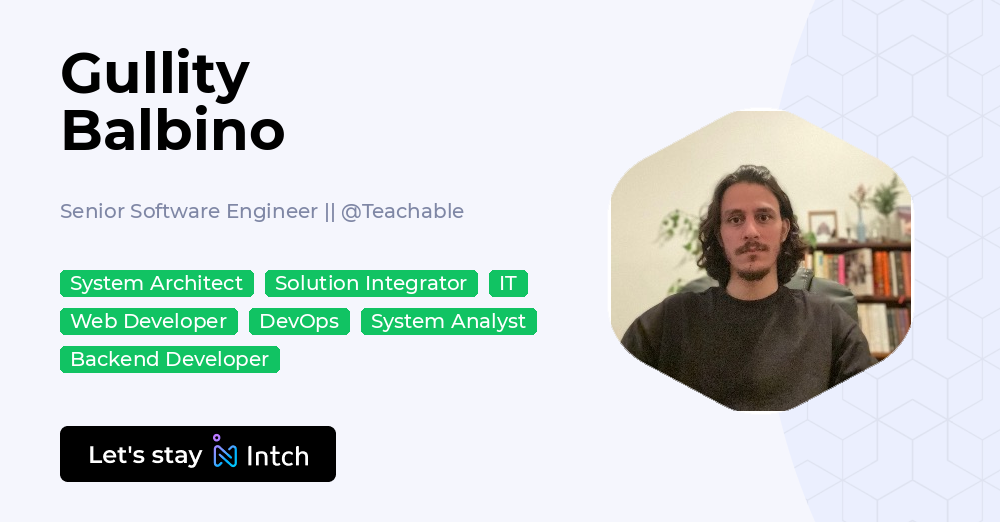 Gullity Balbino - Senior Software Engineer ||, Teachable | Intch