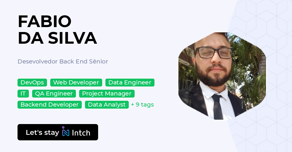 FABIO DA SILVA - Desevolvedor Back End Sênior, | Intch