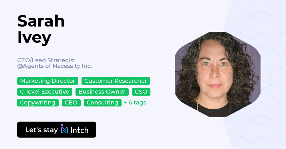 Sarah Ivey - CEO/Lead Strategist, Agents of Necessity Inc. | Intch