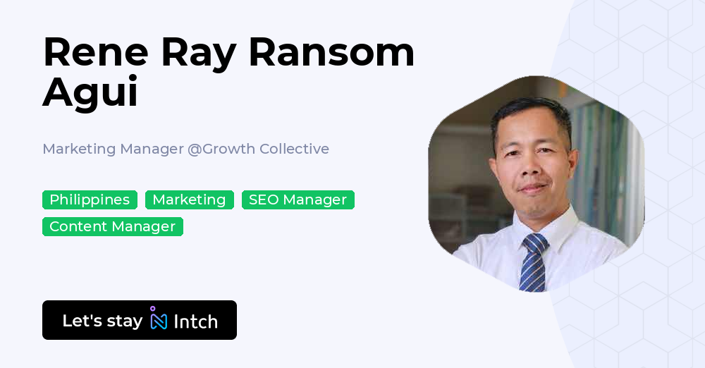 Ray Ransom Rene Ray Ransom Agui - Marketing Manager, Growth Collective | Intch