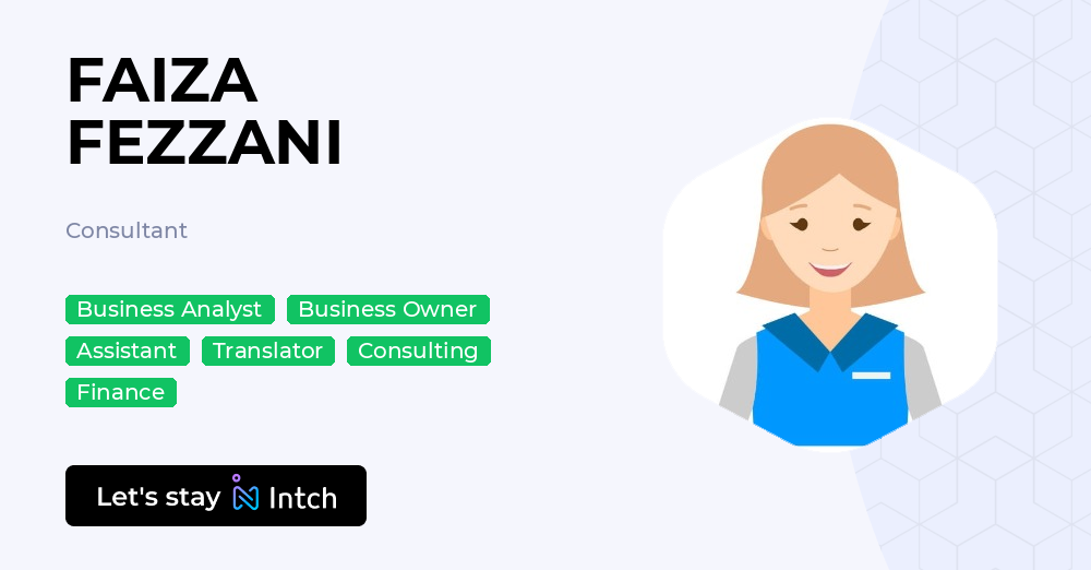 FAIZA FEZZANI - Consultant, | Intch