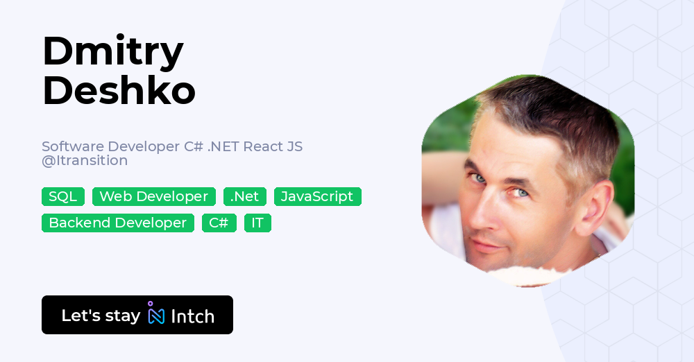 Dmitry Deshko - Software Developer C# .NET React JS, Itransition | Intch